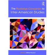 The Routledge Companion to Inter-American Studies