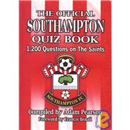 The Official Southampton Quiz Book: 1,200 Questions on the Saints