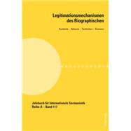 Legitimationsmechanismen Des Biographischen
