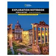 National Geographic World History Great Civilizations Ancient Through Early Modern Times, 2nd Edition, Exploration Notebook