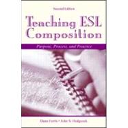 Teaching ESL Composition : Purpose, Process, and Practice