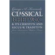Classical Rhetoric & Its Christian & Secular Tradition from Ancient to Modern Times