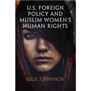 U.sS Foreign Policy and Muslim Women's Human Rights