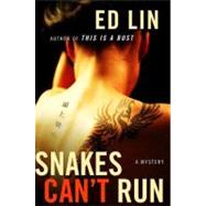 Snakes Can't Run : A Mystery