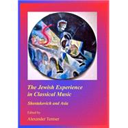 The Jewish Experience in Classical Music