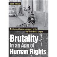 Brutality in an Age of Human Rights
