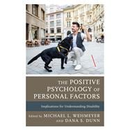 The Positive Psychology of Personal Factors Implications for Understanding Disability