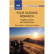 Tour Guiding Research Insights, Issues and Implications
