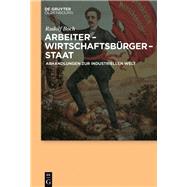 Arbeiter - Wirtschaftsbürger - Staat