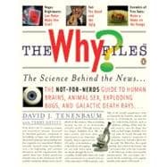 Why Files : The Science Behind the News