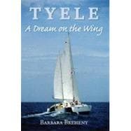 Tyele: A Dream on the Wing