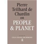 Pierre Teilhard De Chardin on People and Planet