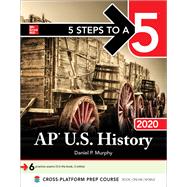 5 Steps to a 5: AP U.S. History 2020