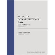 Florida Constitutional Law: Cases and Materials, Sixth Edition