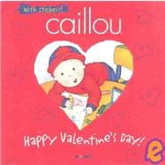 Caillou : Happy Valentine's Day!