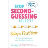 Stop Second-Guessing Yourself-Baby's First Year