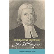 The Selected Writings of John Witherspoon
