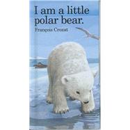 I Am a Little Polar Bear