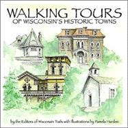 Walking Tours of Wisconsin's Historic Towns