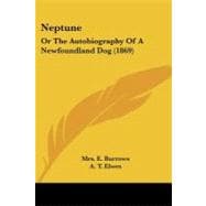 Neptune : Or the Autobiography of A Newfoundland Dog (1869)