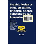 Emigre: GLOBAL DESIGN, VS. Globalism, Critisism, SCIENCE, AUTHENTIcity and Humanism - #67