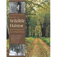 Landowner's Guide To Wildlife Habitat