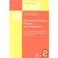 Dynamical Systems, Plasmas and Gravitation: Selected Papers from a Conference Held in Orleans LA Source, France, 22-24 June 1997
