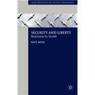 Security and Liberty Restriction by Stealth