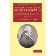 Memoirs of the Life of Charles Macklin, Esq.