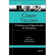 Cancer Vaccines: Challenges and Opportunities in Translation
