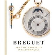 Breguet Art and Innovation In Watchmaking