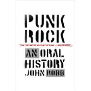 Punk Rock; An Oral History