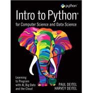 Intro to Python for Computer Science and Data Science Learning to Program with AI, Big Data and The Cloud