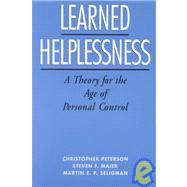 Learned Helplessness A Theory for the Age of Personal Control