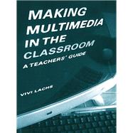 Making Multimedia in the Classroom