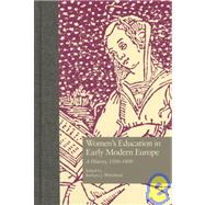 Women's Education in Early Modern Europe: A History, 1500Tto 1800