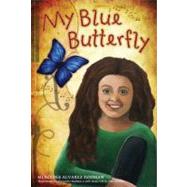 My Blue Butterfly/ Mi Mariposa Azul