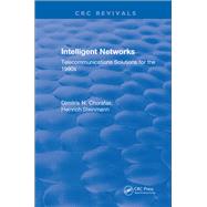 Intelligent Networks: Telecommunications Solutions for the 1990s