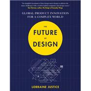 The Future of Design Global Product Innovation for a Complex World