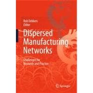 Dispersed Manufacturing Networks