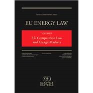 EU Energy Law Volume II, EU Competition Law and Energy Markets