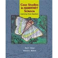 Case Studies in Elementary Science Learning from Teachers