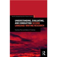 Understanding, Evaluating, and Conducting Second Language Writing Research