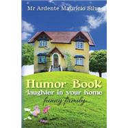 Humor Book - Laughter in Your Home: Funny Family