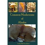 Common Mushrooms of Alaska