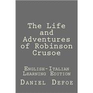 The Life and Adventures of Robinson Crusoe