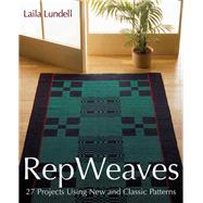 Rep Weaves 27 Projects Using New and Classic Patterns