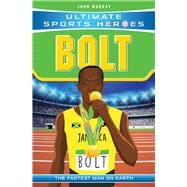 Bolt The Fastest Man on Earth