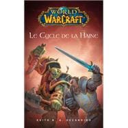 World of Warcraft - Le cycle de la haine