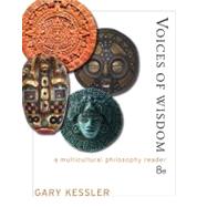 Voices of Wisdom A Multicultural Philosophy Reader